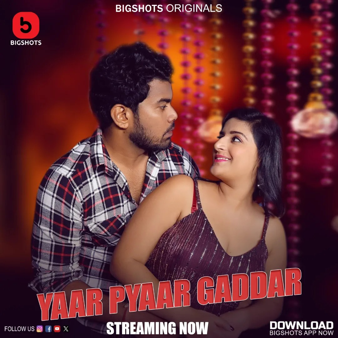Yaar Pyaar Gaddar 2024 Bigshots S01 Epi 1-4 Hindi Web Series HDRip Download