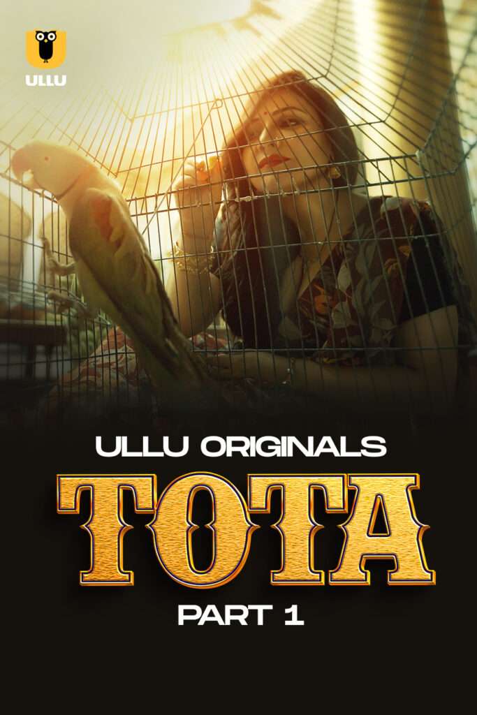 Tota Part 1 2024 Ullu Hindi Web Series 1080p | 720p | 480p HDRip