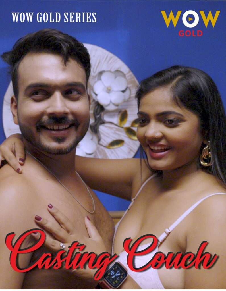 Casting Couch 2024 WowGold S01 Episode 1 Hindi Web Series 720p HDRip 500MB