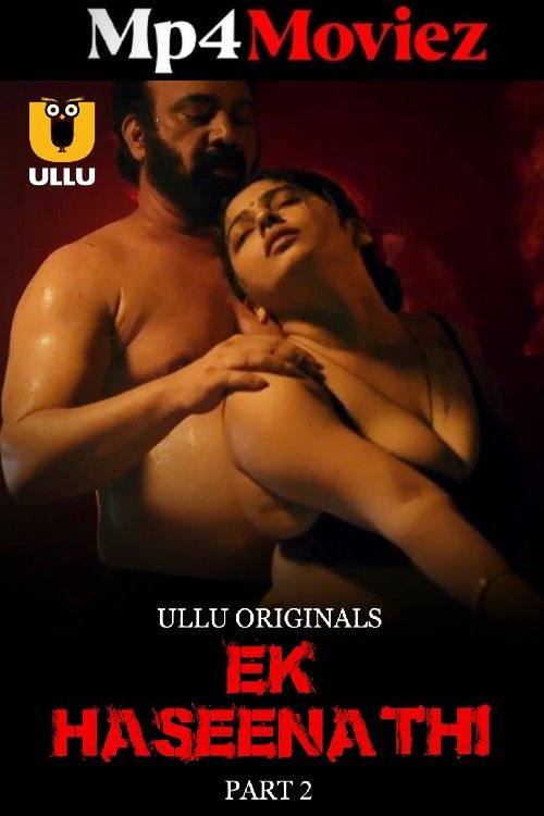 Ek Haseena Thi Part 02 2024 Ullu Web Series HDRip 1080p | 720p | 480p Download 1filmy4wap