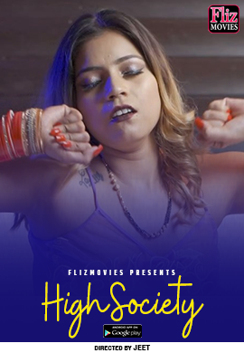 High Socitey (2024) S01E03 Punjabi Fliz Originals Hot Web Series 720p 1filmy4wap