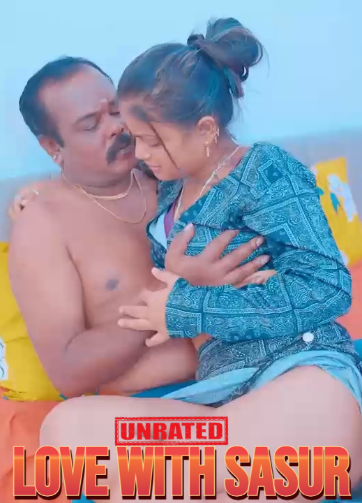 Love With Sasur (2024) Uncut Hindi Short Film 720p HDRip 1filmy4wap